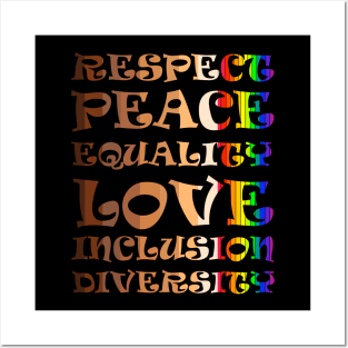 Respect, Peace, Equality, Love, Inclusion, Diversity Posters and Art